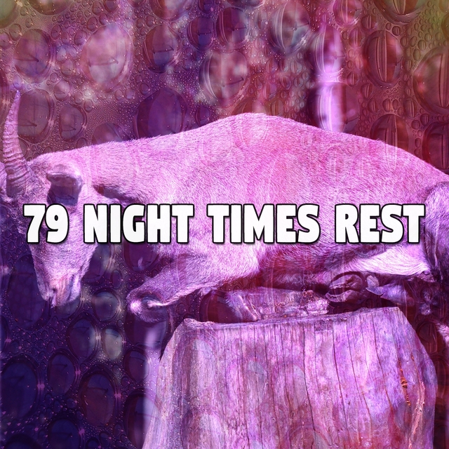 79 Night Times Rest