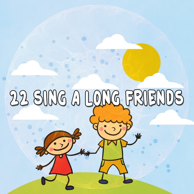 22 Sing a Long Friends