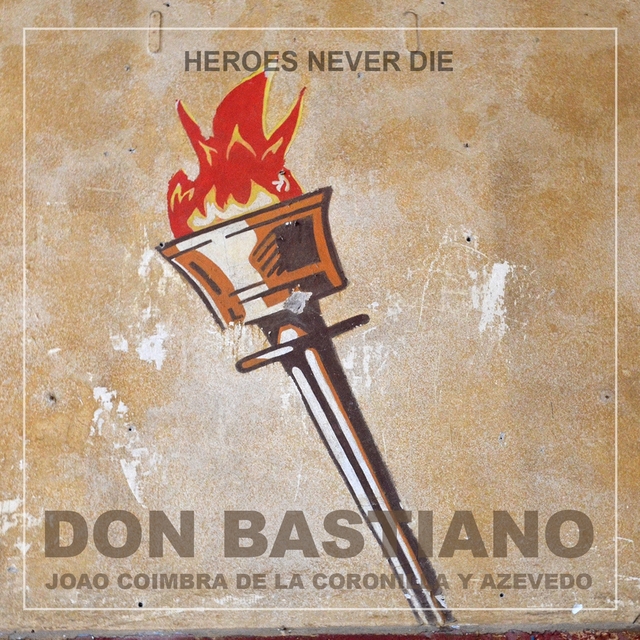 Heroes never die