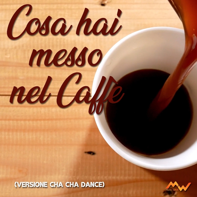 Cosa hai messo nel caffè