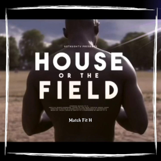 House or the Field