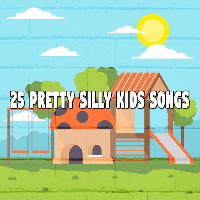 Couverture de 25 Pretty Silly Kids Songs