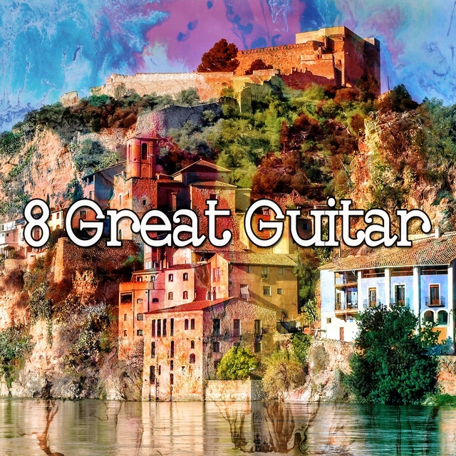 8 Great Guitar