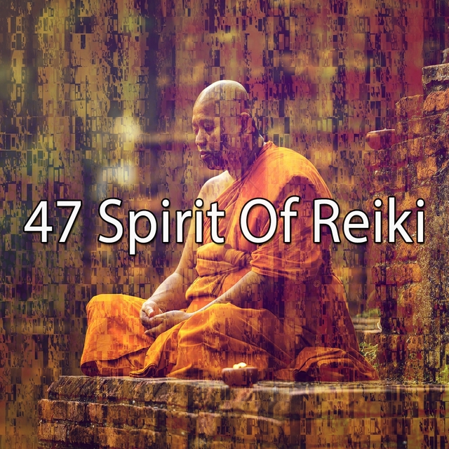 47 Spirit of Reiki