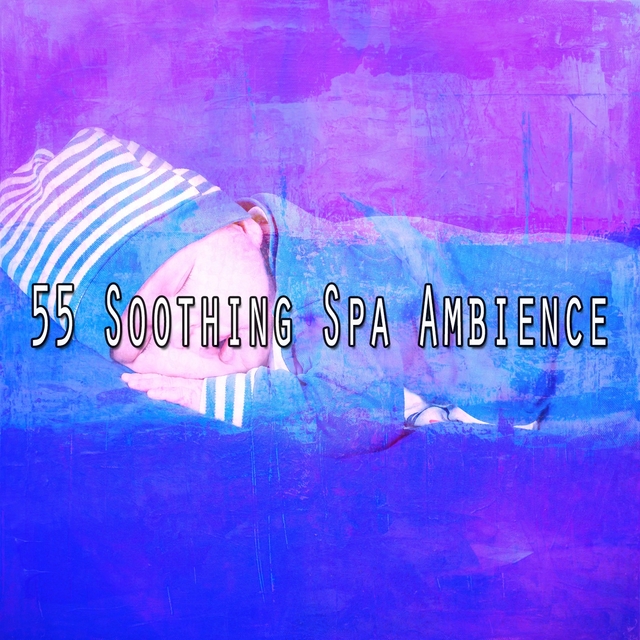 55 Soothing Spa Ambience