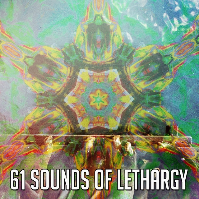 61 Sounds of Lethargy