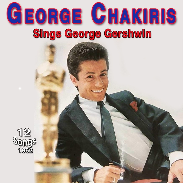 Couverture de George Chakiris Sings George & Ira Gershwin (1962)