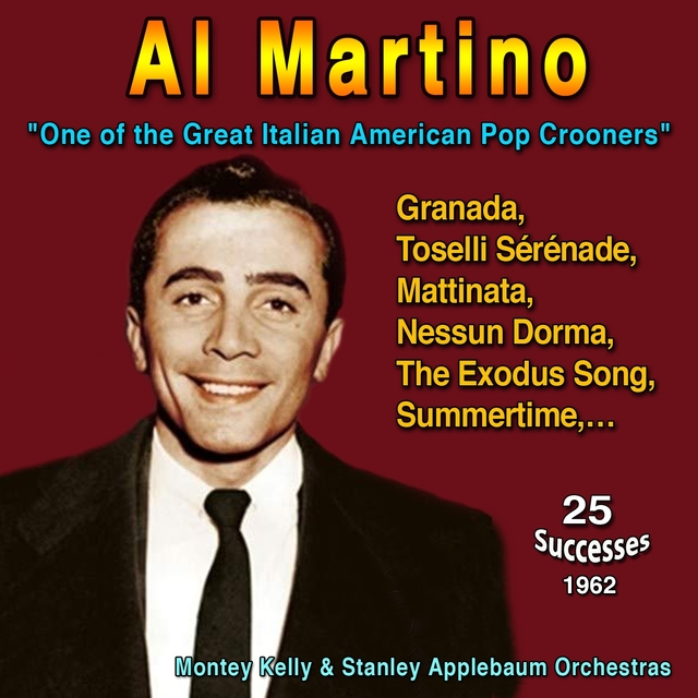 Al Martino - "One of the Great Italian American Pop Crooners"