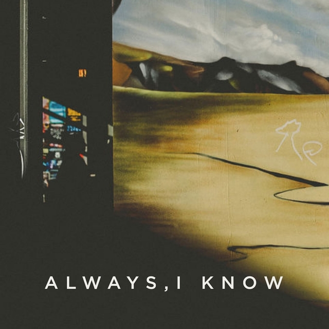 Couverture de Always, I Know