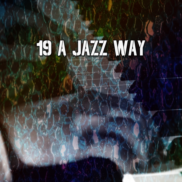 19 A Jazz Way