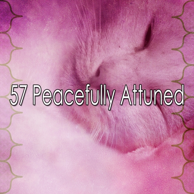 57 Peacefully Attuned