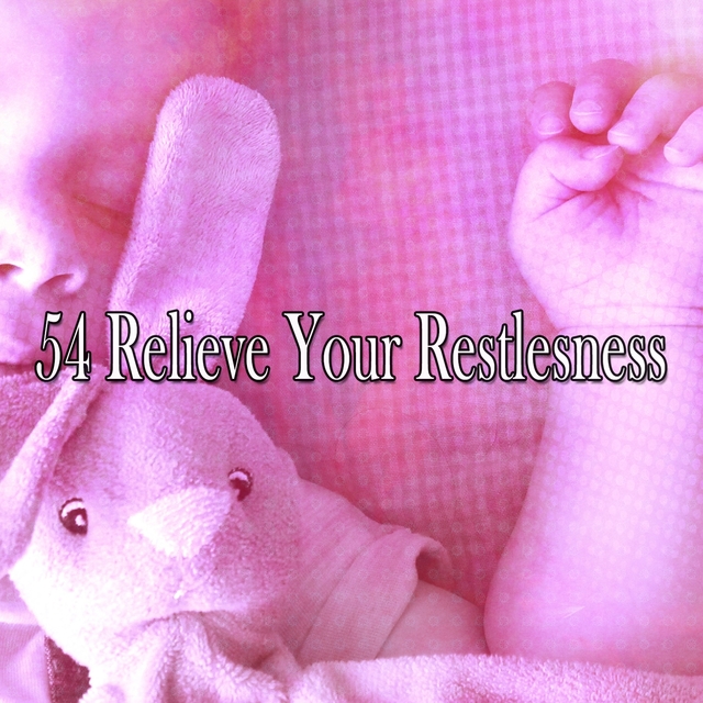 Couverture de 54 Relieve Your Restlesness