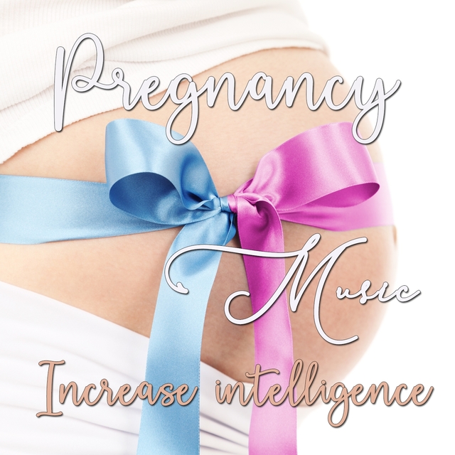 PREGNANCY MUSIC INCREASE INTELLIGENCE