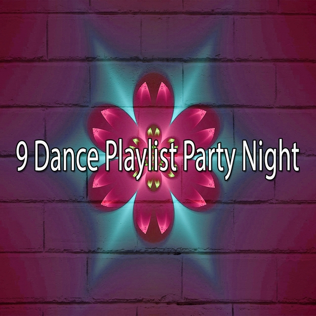 9 Dance Playlist Party Night