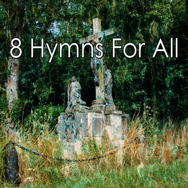 8 Hymns for All