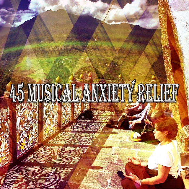 45 Musical Anxiety Relief