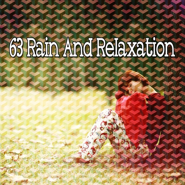63 Rain and Relaxation