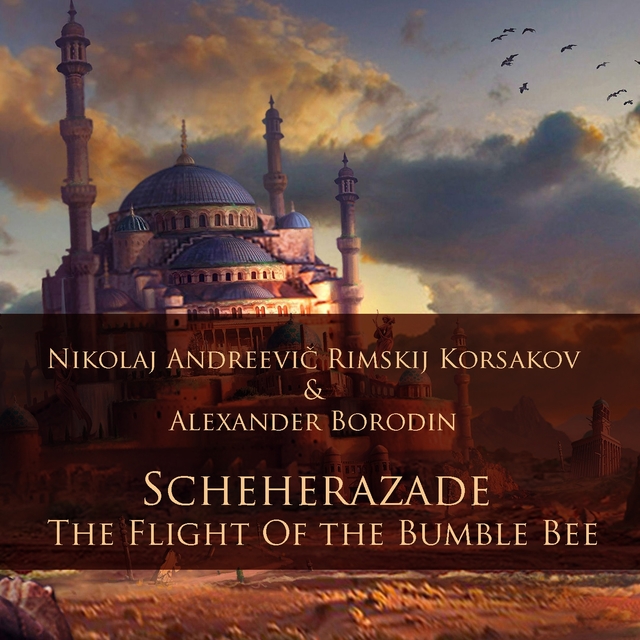 Couverture de Scheherazade - The Flight of the Bumble Bee