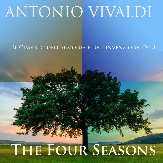 Couverture de The Four Seasons - Il cimento dell'armonia e dell'invenzione, Op. 8
