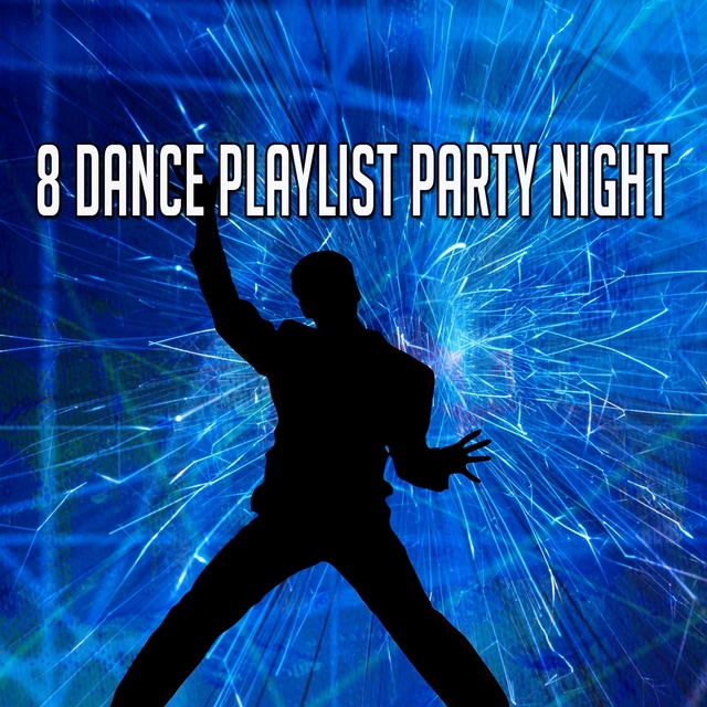 8 Dance Playlist Party Night