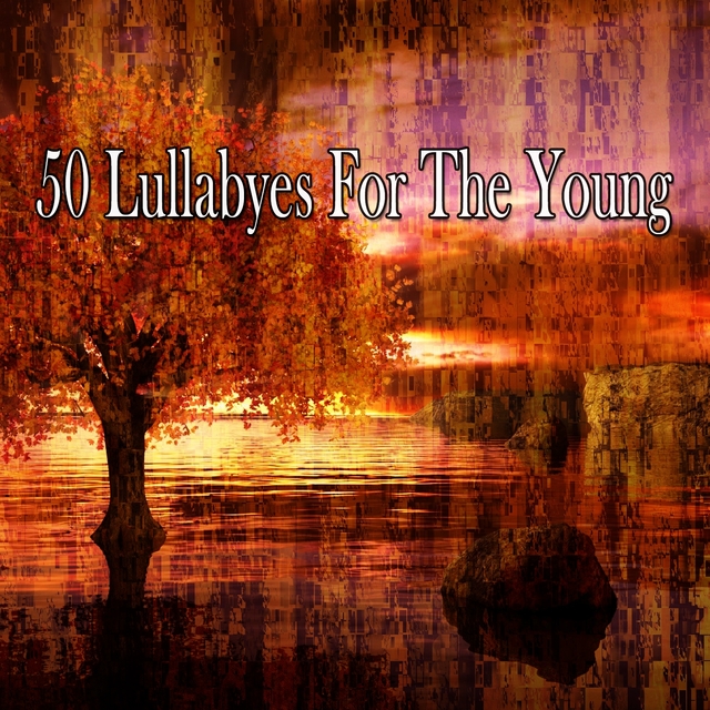 50 Lullabyes for the Young