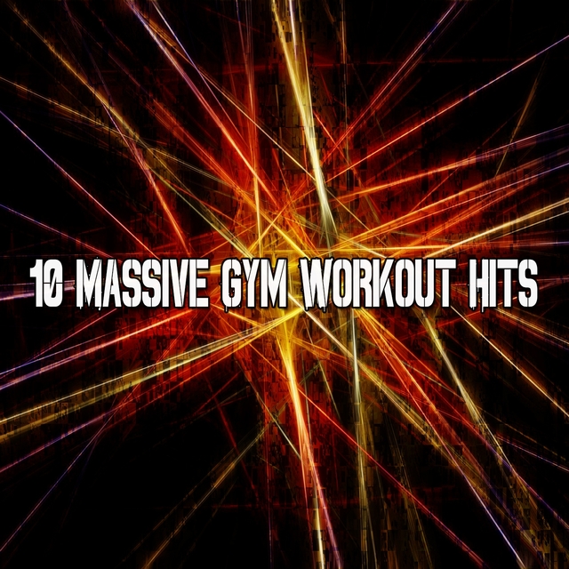 10 Massive Gym Workout Hits