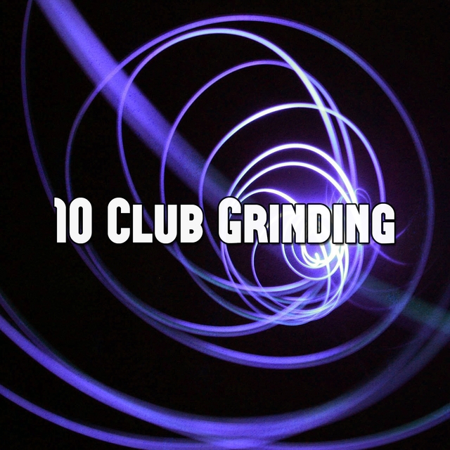 Couverture de 10 Club Grinding