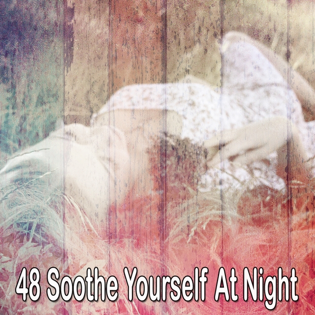 Couverture de 48 Soothe Yourself at Night