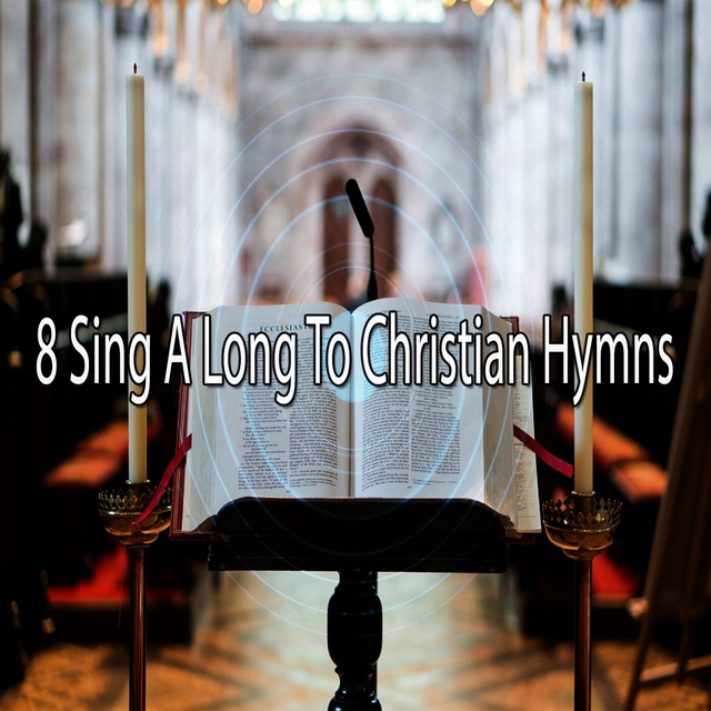 Couverture de 8 Sing a Long to Christian Hymns