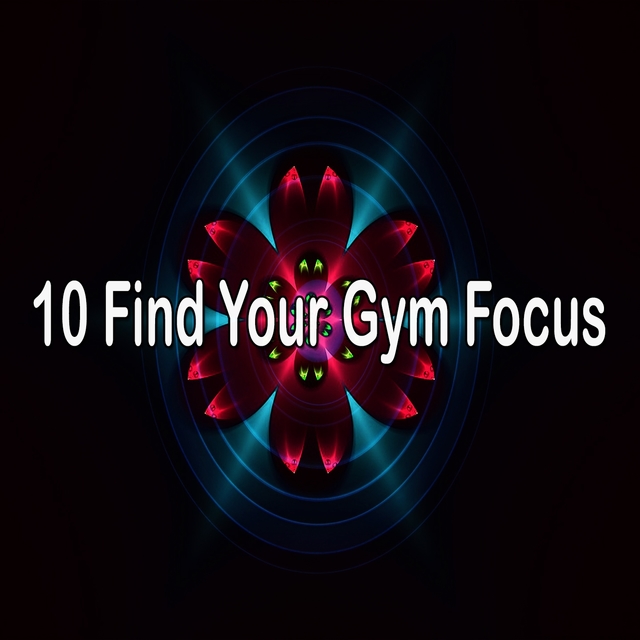 10 Find Your Gym Focus