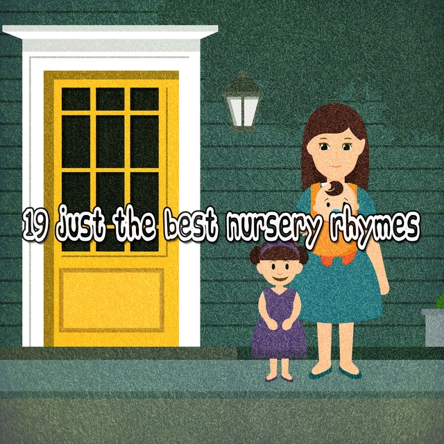 19 Just the Best Nursery Rhymes