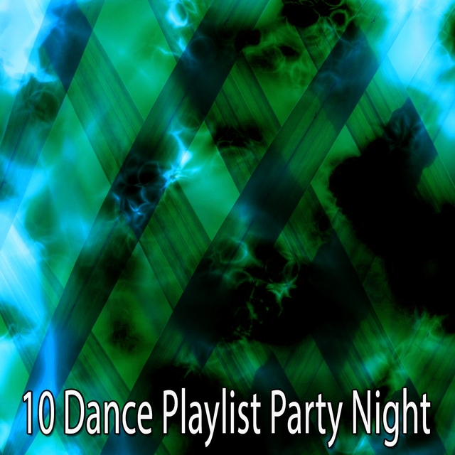 Couverture de 10 Dance Playlist Party Night