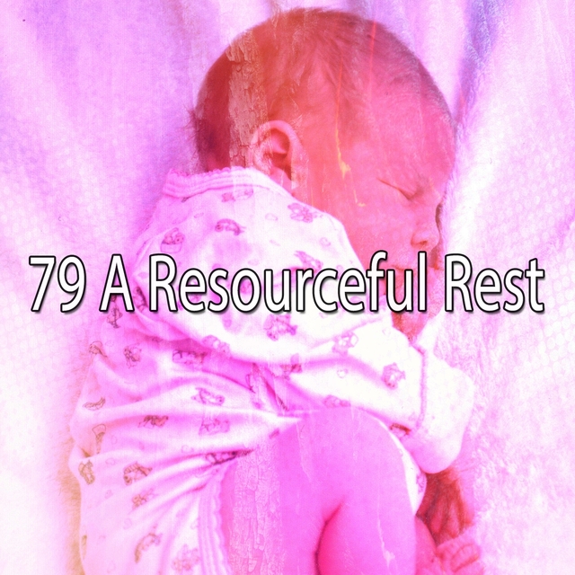 79 A Resourceful Rest