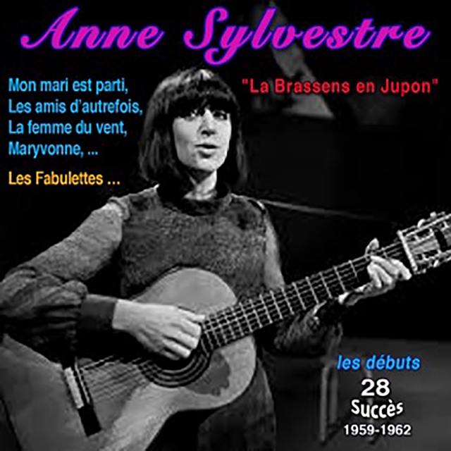 Anne Sylvestre - "La brassens en jupons" Les débuts 28 succès (1959-1962)