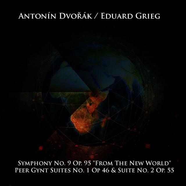 Couverture de Symphony No. 9 Op. 95 "From The New World" / Peer Gynt Suites No. 1 Op 46 & Suite No. 2 Op. 55