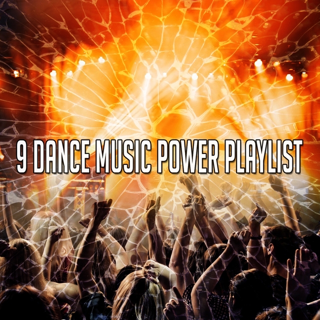 Couverture de 9 Dance Music Power Playlist