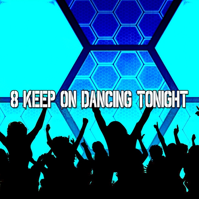 Couverture de 8 Keep on Dancing Tonight