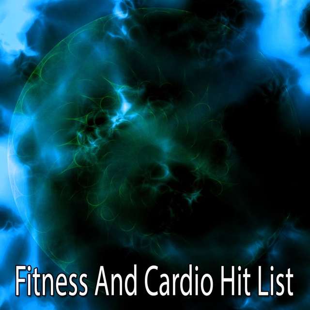 Fitness and Cardio Hit List