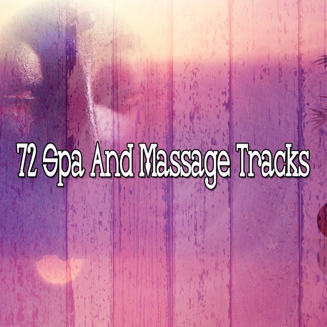 72 Spa and Massage Tracks