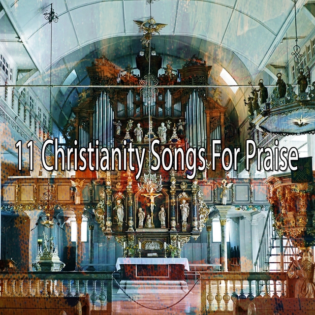 11 Christianity Songs for Praise