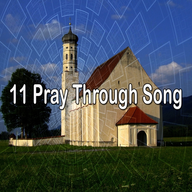 11 Pray Through Song