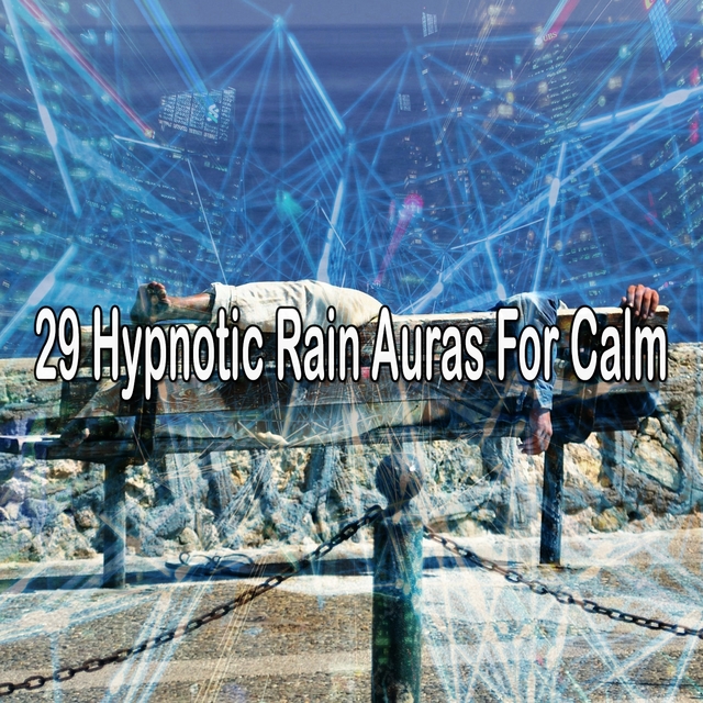 29 Hypnotic Rain Auras for Calm