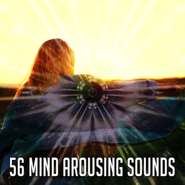 56 Mind Arousing Sounds