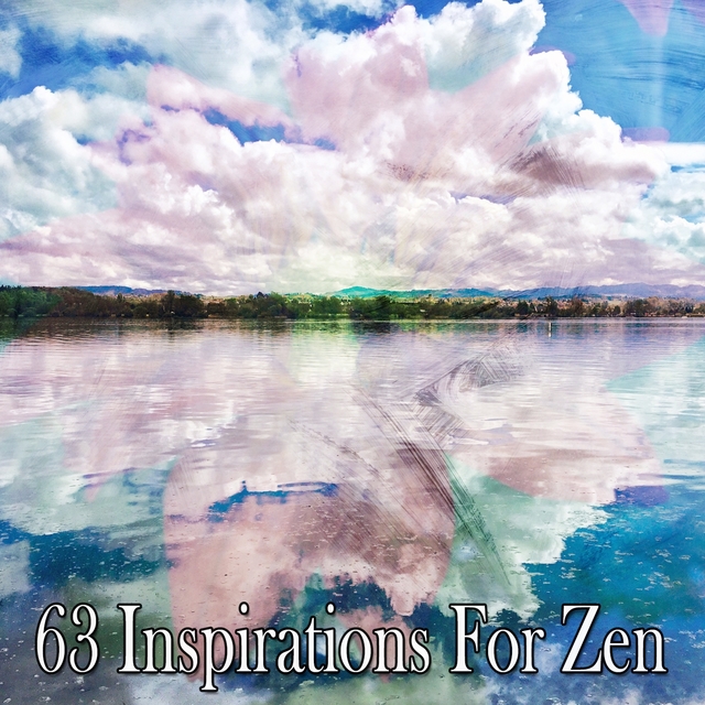 63 Inspirations for Zen