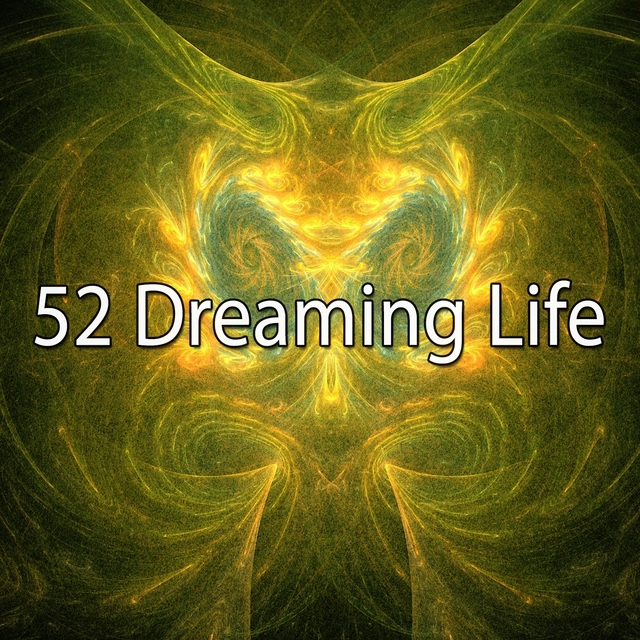 52 Dreaming Life