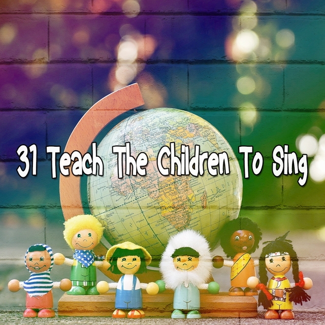 31 Teach the Children to Sing