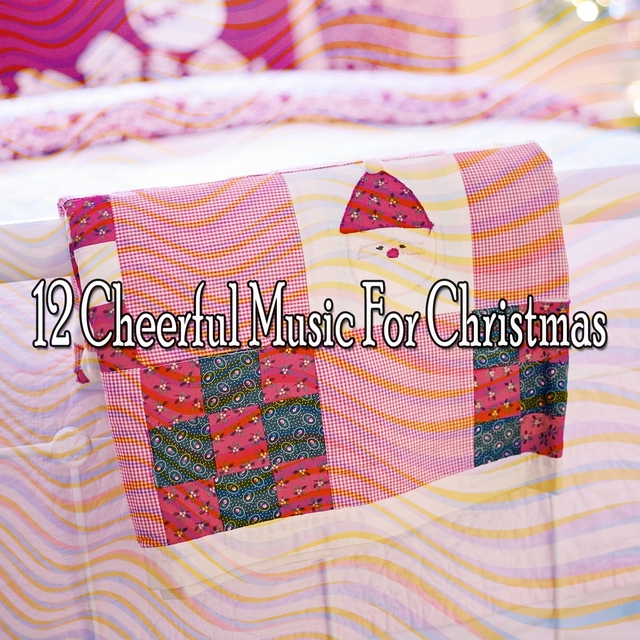 Couverture de 12 Cheerful Music for Christmas