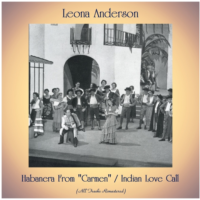 Habanera From "Carmen" / Indian Love Call