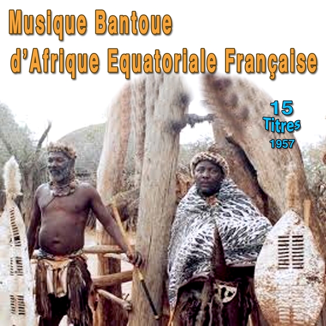 Musique bantou d'Afrique equatoriale française (1957)