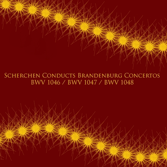 Couverture de Scherchen Conducts Brandenburg Concertos BWV 1046 / BWV 1047 / BWV 1048